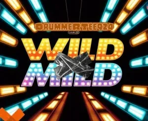 EP: DrummeRTee924 - WILD x MILD DrummeRTee924 – WILD x MILD