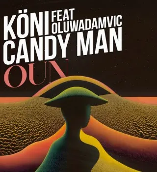 KÖNI – Oun Ft Candy Man & Oluwadamvic KÖNI – Oun Ft Candy Man & Oluwadamvic