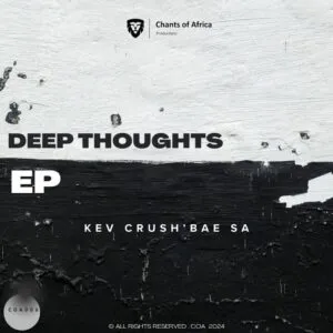 Kev Crush’Bae SA – Deep Thoughts Kev Crush’Bae SA – Deep Thoughts