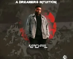 EP: KonSoul - A Dreamer’s Intuition KonSoul – A Dreamer’s Intuition
