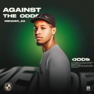 Mender ZA – Against The Odds Mender ZA – Against The Odds