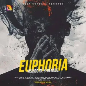 Msindo De Serenade – Euphoria Msindo De Serenade – Euphoria