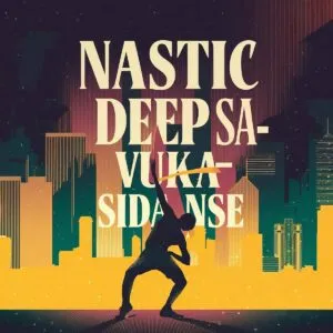 Nastic Deep SA – Vuka Sidanse Nastic Deep SA – Vuka Sidanse