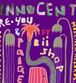 Re.You – Innocent Ft Paige & Biishop Re.You – Innocent Ft Paige & Biishop