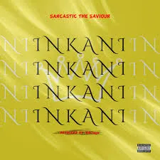 Sarcastic The Saviour – Inkani Sarcastic The Saviour – Inkani