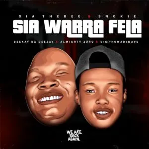 Sia TheBee, Beekay da deejay & Almighty Zoro – Sia Warra Fela ft. Dimphowadiwave & Snokie Sia TheBee, Beekay da deejay & Almighty Zoro – Sia Warra Fela ft. Dimphowadiwave & Snokie