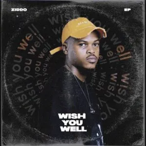 ZIDDO – WISH YOU WELL ZIDDO – WISH YOU WELL