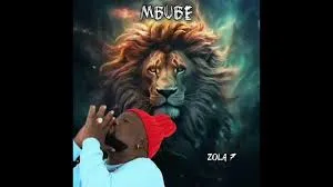 Zola 7 – Mbube Zola 7 – Mbube