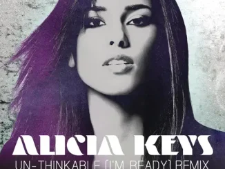 Alicia Keys - Un-thinkable (I'm Ready) Alicia Keys Un thinkable (I'm Ready)