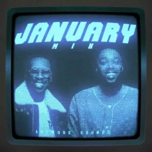 Artwork Sounds – January Mix 2025
