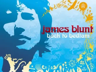 James Blunt - Goodbye My Lover Back To Bedlam James Blunt