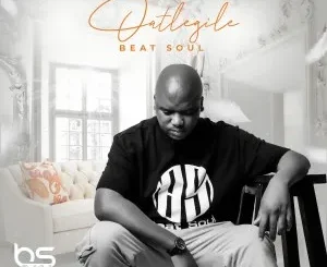 Ep: Beat Soul - Oatlegile Beat Soul – Oatlegile