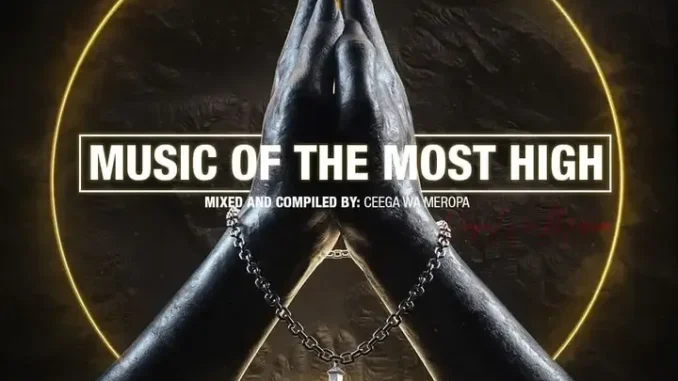 Ceega – Music Of The Most High X (The Aim Is Not To Sweat) Ceega – Music Of The Most High X (The Aim Is Not To Sweat)