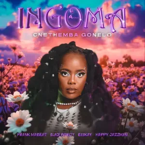 Cnethemba Gonelo – Ingoma ft B33kay SA, Frank Mabeat, Happy Jazzman & Black Royalty Cnethemba Gonelo – Ingoma ft B33kay SA, Frank Mabeat, Happy Jazzman & Black Royalty