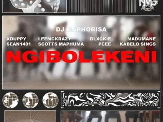 DJ Maphorisa, Xduppy & Seun1401 - Ngibolekeni feat. Scotts Maphuma, Pcee & LeeMckrazy DJ Maphorisa, Xduppy & Seun1401 Ngibolekeni feat. Scotts Maphuma, Pcee & LeeMckrazy