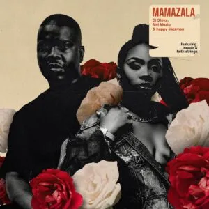DJ Stoks, Mel Muziq & Happy Jazzman – MAMAZALA ft. Bassie & Faith Strings DJ Stoks, Mel Muziq & Happy Jazzman – MAMAZALA ft. Bassie & Faith Strings