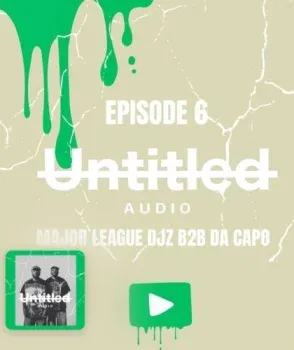 Da Capo & Major League DJz – UNTITLED AUDIO MIX EP 6 (Afro Set) Da Capo & Major League DJz – UNTITLED AUDIO MIX EP 6 (Afro Set)