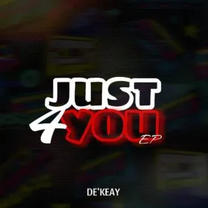 De’KeaY – Just4You De’KeaY – Just4You