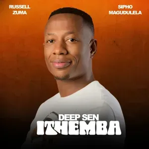 Deep Sen – ITHEMBA ft Russell Zuma & Sipho Magudulela Deep Sen – ITHEMBA ft Russell Zuma & Sipho Magudulela