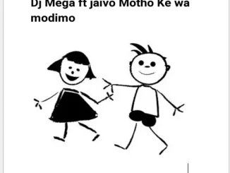 Dj Mega SA - Dj Mega Motho Ke Wa Modimo (feat. Jiavo) Dj Mega SA Dj Mega Motho Ke Wa Modimo (feat. Jiavo)