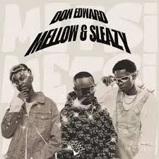Don Edward ft. Mellow & Sleazy – Metsi Don Edward – Metsi ft. Mellow & Sleazy