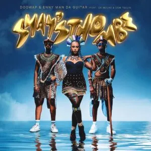 Doowap & Enny Man Da Guitar – Shay’sthombe ft. OK.Mulaa & Don Tella Doowap & Enny Man Da Guitar – Shay’sthombe ft. OK.Mulaa & Don Tella