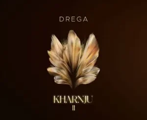 Ep: Drega - Kharnju II Drega – Kharnju II