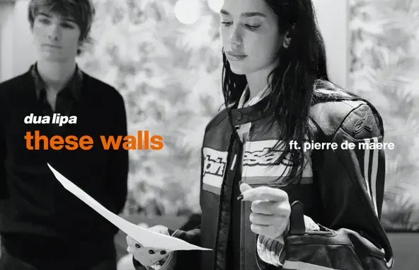 Dua Lipa These Walls (feat. Pierre de Maere) Dua Lipa These Walls (feat. Pierre de Maere)
