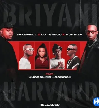 Fake'well – BRIYANI vs HARVARD (Reloaded) Ft. DJ Tshegu, Djy Biza, Uncool MC & CowBoii Fake'well – BRIYANI vs HARVARD (Reloaded) Ft. DJ Tshegu, Djy Biza, Uncool MC & CowBoii
