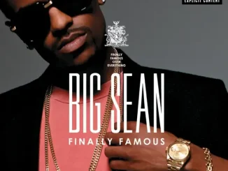 Big Sean - My Last (feat. Chris Brown) Finally Famous (Super Deluxe Edition) Big Sean
