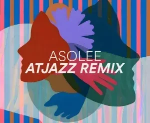 Fred Everything – Asolee (Atjazz Remix) Fred Everything – Asolee (Atjazz Remix)