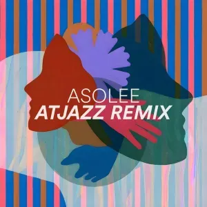 Fred Everything – Asolee (Atjazz Remix) Fred Everything – Asolee (Atjazz Remix)