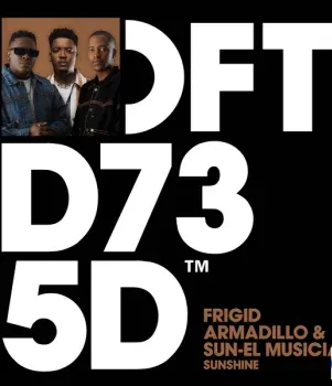 Frigid Armadillo ft Sun-El Musician – Sunshine Frigid Armadillo ft Sun-El Musician – Sunshine