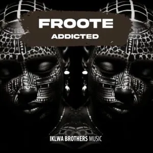 Froote – Addicted Froote – Addicted