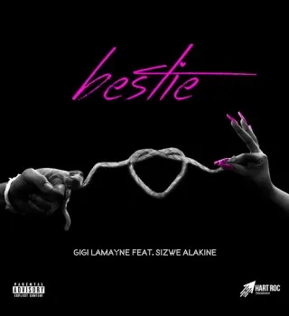 Gigi LaMayne – Bestie ft. Sizwe Alakine Gigi LaMayne – Bestie ft. Sizwe Alakine
