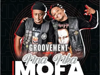 Groovement_sa - Nna Nka Mofa (feat. Beekay, Long Kay, Terra en Makinta & Deekay 411) Groovement sa Nna Nka Mofa (feat. Beekay, Long Kay, Terra en Makinta & Deekay 411)