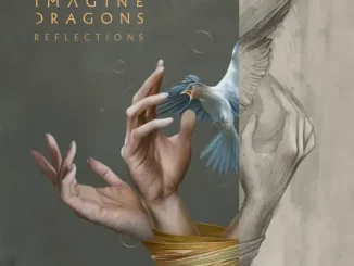 ALBUM: Imagine Dragons – Reflections (From The Vault Of Smoke + Mirrors) Imagine Dragons – Reflections (From The Vault Of Smoke + Mirrors)
