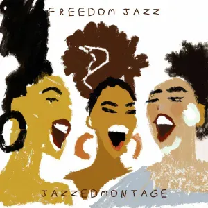 JazzedMontage – Freedom Jazz JazzedMontage – Freedom Jazz