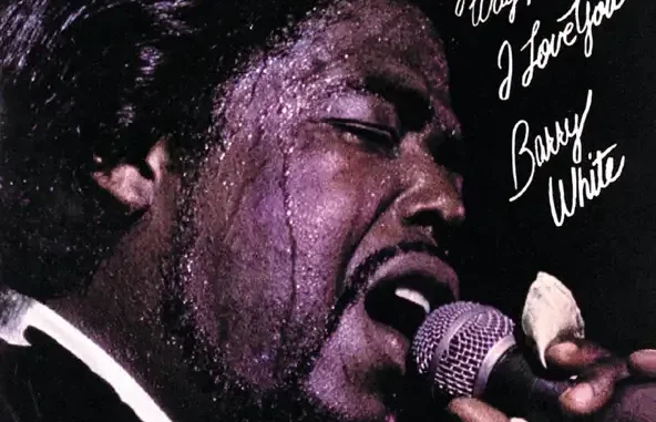 Just Another Way To Say I Love You Barry White Just Another Way To Say I Love You Barry White