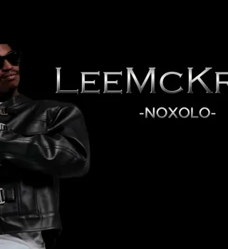 LeeMcKrazy & Scotts Maphuma – Noxolo LeeMcKrazy & Scotts Maphuma – Noxolo