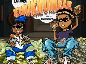 Lowfeye & LaCabra - Khukhumele Lowfeye & LaCabra Khukhumele