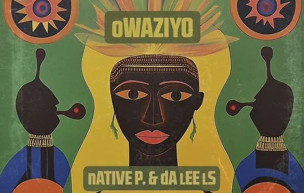 Native P – Owaziyo (KingDonna Remix) ft Da Lee LS & Ayah Tlhanyane Native P – Owaziyo (KingDonna Remix) ft Da Lee LS & Ayah Tlhanyane