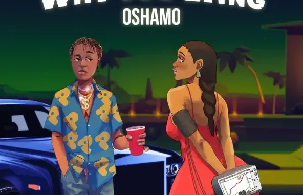 OSHAMO Why You Lying OSHAMO Why You Lying