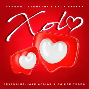 Ranger – Xola ft Leenathi, Lady Steezy, DJ Pre Tedzo & Nate Africa Ranger – Xola ft Leenathi, Lady Steezy, DJ Pre Tedzo & Nate Africa