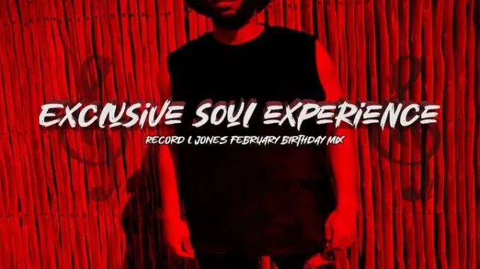 Record L Jones – Exclusive Soul Experience Vol 2 (Birthday Mix) Record L Jones – Exclusive Soul Experience Vol 2 (Birthday Mix)