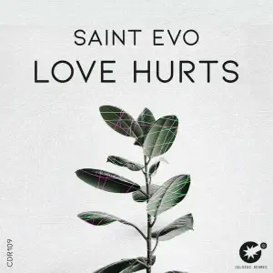 Saint Evo – Love Hurts Saint Evo – Love Hurts
