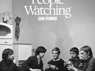 ALBUM: Sam Fender – People Watching Sam Fender People Watching