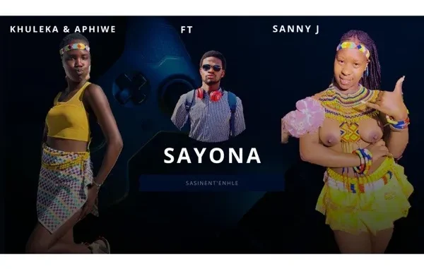 Sanele Jama – Sayona Ft. Khuleka Ndwandwe & Aphiwe Nkosi Sanele Jama – Sayona Ft. Khuleka Ndwandwe & Aphiwe Nkosi
