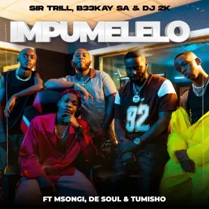 Sir Trill – iMpumelelo ft B33kay SA, DJ 2k Msongi, De Soul & Tumisho Sir Trill – iMpumelelo ft B33kay SA, DJ 2k Msongi, De Soul & Tumisho