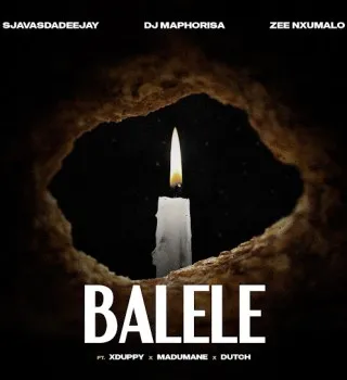 SjavasDaDeejay – Balele ft DJ Maphorisa, Zee Nxumalo, Xduppy, Madumane & Dutch SjavasDaDeejay – Balele ft DJ Maphorisa, Zee Nxumalo, Xduppy, Madumane & Dutch